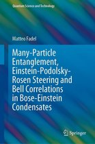 Quantum Science and Technology - Many-Particle Entanglement, Einstein-Podolsky-Rosen Steering and Bell Correlations in Bose-Einstein Condensates