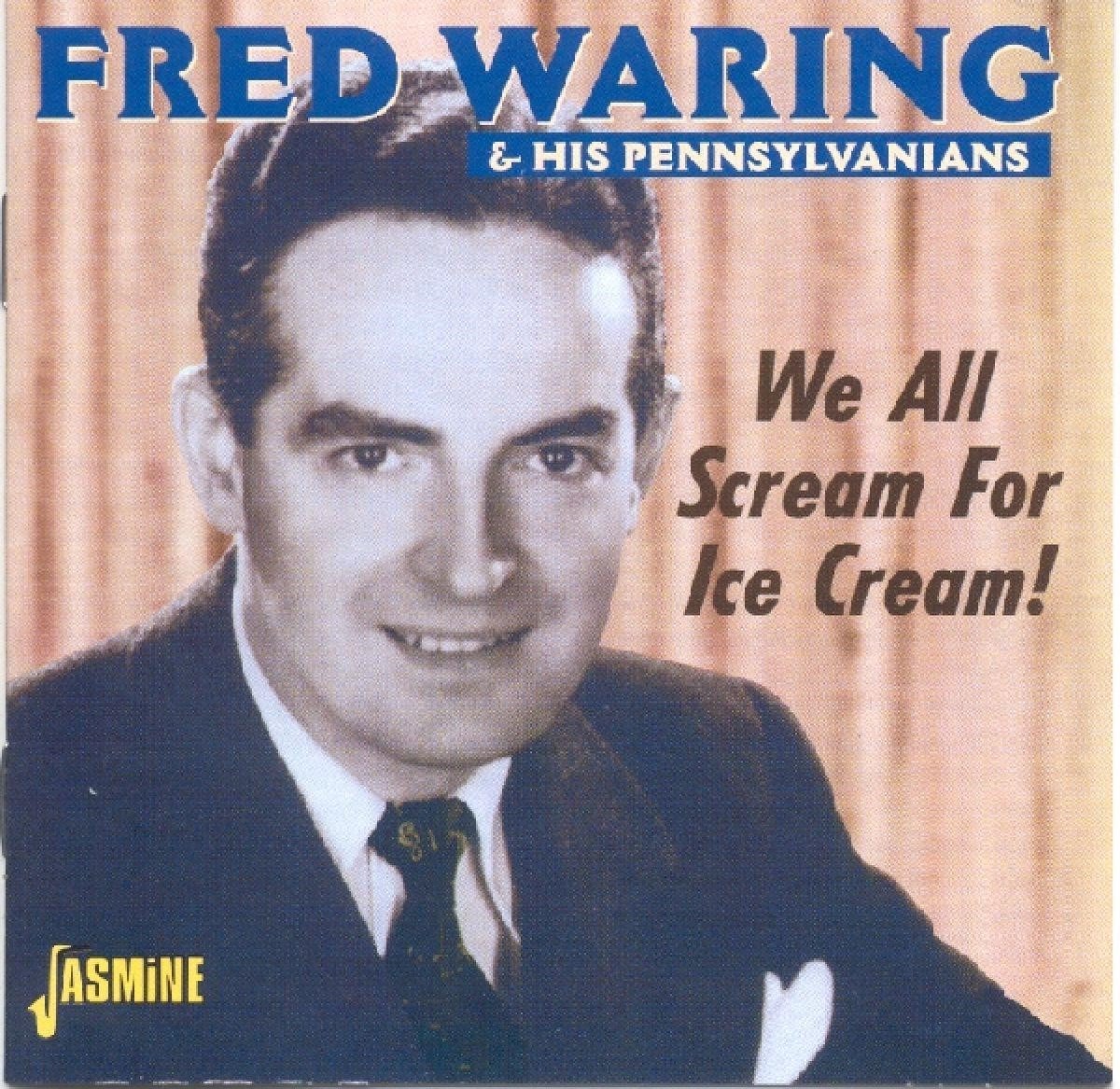 Fred Waring & His Pennsylvanians - We All Scream For Ice Cream! (CD)