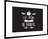 Fotolijst incl. Poster - Quote "Eat, Drink and be Thankful" wanddecoratie kerst zwart - 120x80 cm - Posterlijst - Kerstmis Decoratie - Kerstversiering - Kerstdecoratie Woonkamer - Kerstversiering - Kerstdecoratie voor binnen - Kerstmis