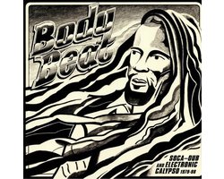 Body Beat: Soca-Dub And Electronic Calypso