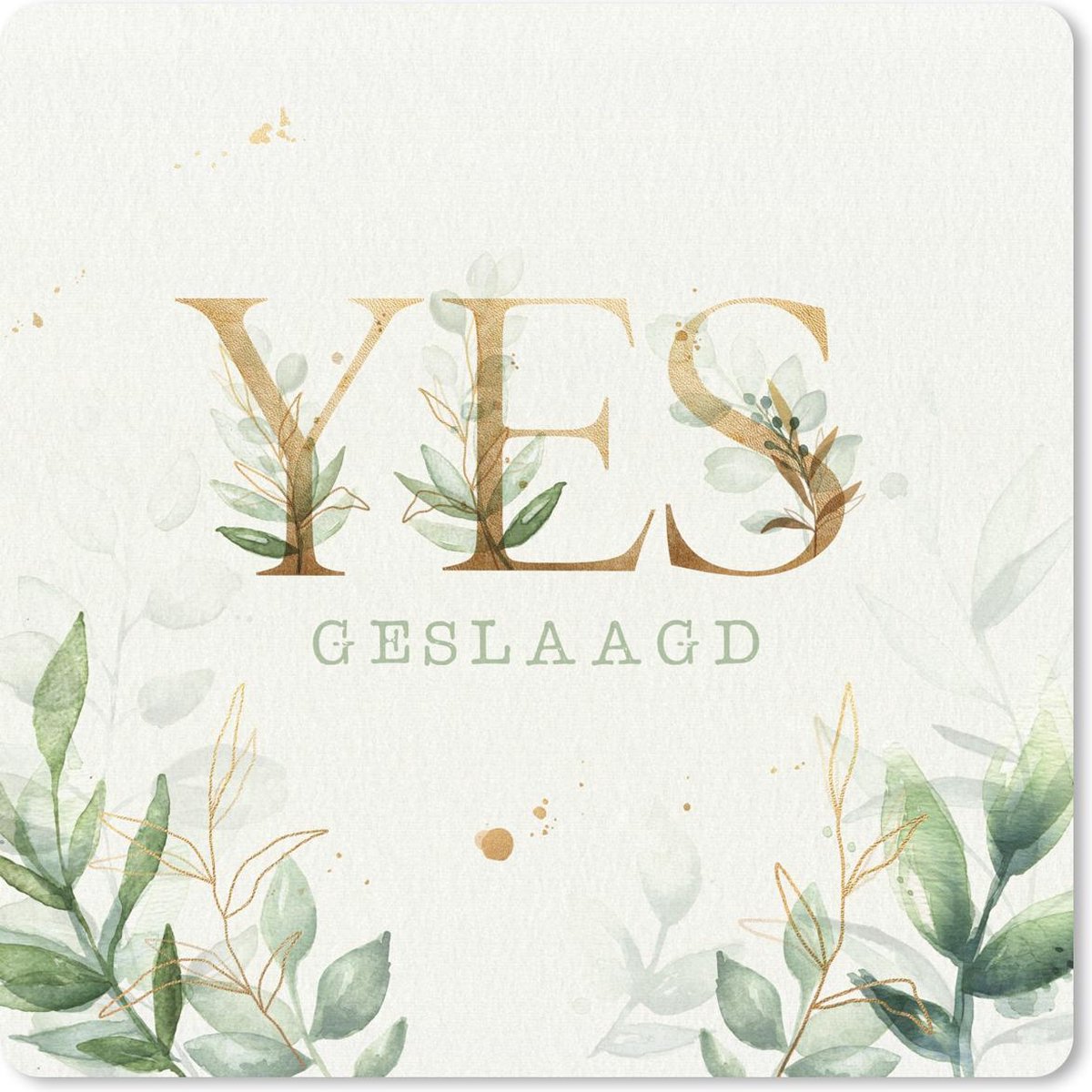 Muismat 20x20 cm - Mousepad 'Yes, geslaagd' - Spreuken - Quotes - Bladeren - Muismatten