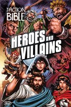 Action Bible Series - The Action Bible: Heroes and Villains