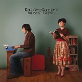 Kaiser Cartel - March Forth (CD)