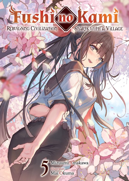 Fushi No Kami: Rebuilding Civilization Starts With A Village Fushi no Kami: Rebuilding Civilization Starts With a Village Volume 5