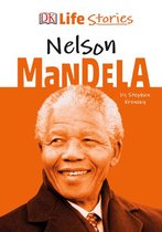 DK Life Stories - DK Life Stories Nelson Mandela