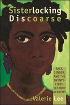 SUNY series, Critical Race Studies in Education - Sisterlocking Discoarse