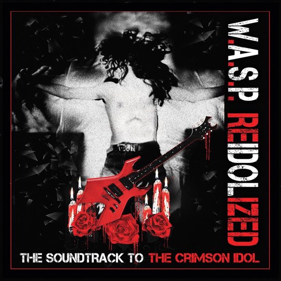 W.A.S.P. - Reidolized (The Soundtrack To The Crimson Idol) (4 CD)