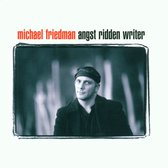 Michael Friedman - Angst Ridden Writer (CD)