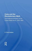 Cuba And The Revolutionary Myth