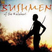 Various Artists - Bushmen Of The Kalahari (CD)