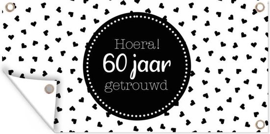 Wanddecoratie buiten Spreuken - Hoera! 60 jaar getrouwd - Jubileum - Quotes - Jubileum - 160x80 cm - Tuindoek