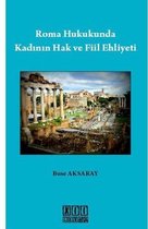Roma Hukukunda Kadının Hak ve Fiil Ehliyeti