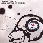 James Murphy & Pat Mahony - Fabriclive 36 (CD)