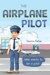 Fun Kid's Experiences - Illustrated Stories Ages 3-6 - The Airplane Pilot