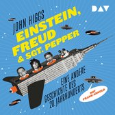 Omslag Einstein, Freud & Sgt. Pepper - Eine andere Geschichte des 20. Jahrhunderts (Ungekürzte Lesung)