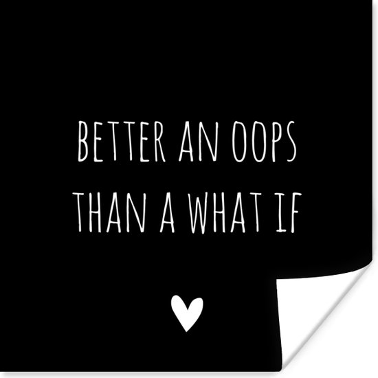 Affiche citation anglaise "Mieux vaut un oups qu'un et si" avec un coeur sur fond noir - 30x30 cm