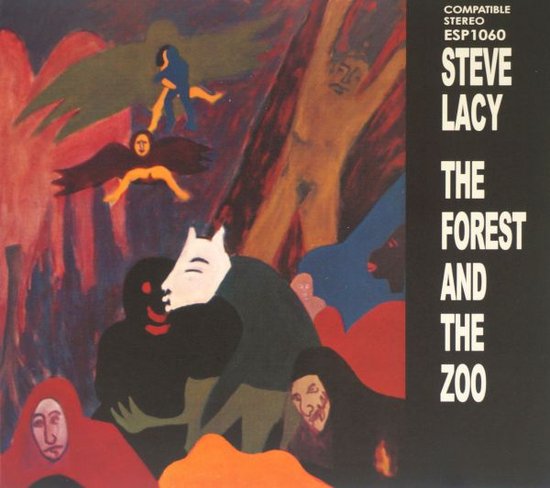 The Forest And The Zoo - Steve Lacy