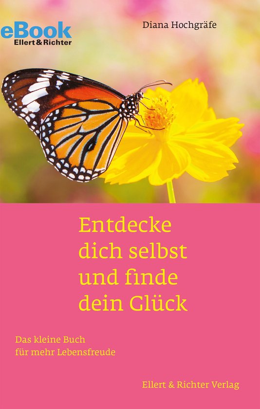 Entdecke dich selbst und finde dein Glück - cover