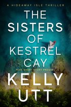 Hideaway Isle 1 - The Sisters of Kestrel Cay: A Novel