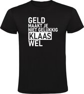 Geld maakt je niet gelukkig Klaas wel Heren T-shirt - geluk- gelukkig - humor - grappig