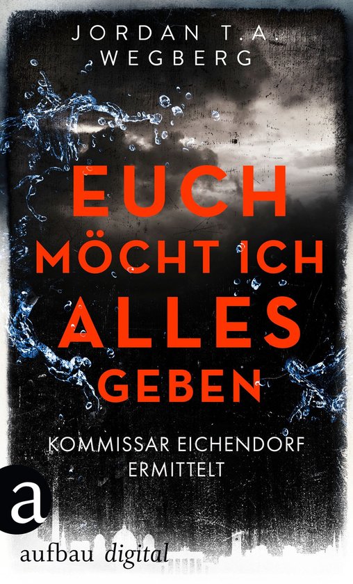 Kommissar Eichendorf ermittelt 3 - Euch möcht ich alles geb ... - cover