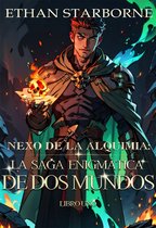 Nexo de la Alquimia:La Saga Enigmática de Dos Mundos 1 - Nexo de la Alquimia:La Saga Enigmática de Dos Mundos