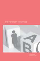 The Future of Childhood