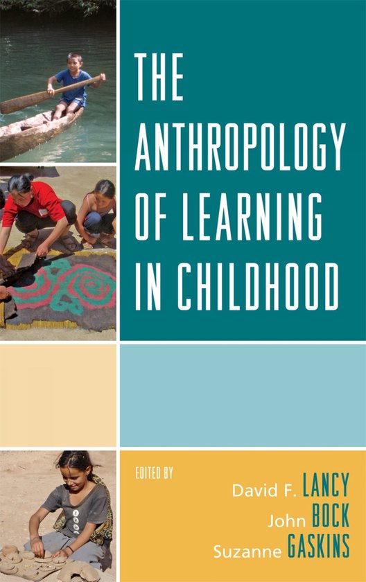 Boekcover 'The Anthropology of Learning in Childhood' met foto's van spelende kinderen en de titel.