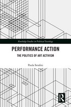 Routledge Studies in Political Sociology- Performance Action