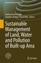 Society of Earth Scientists Series - Sustainable Management of Land, Water and Pollution of Built-up Area