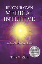 Medical Intuition- Be Your Own Medical Intuitive