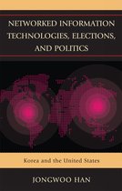 Networked Information Technologies, Elections, And Politics