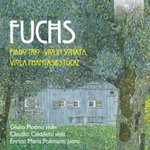 Fuchs - Piano Trio. Violin Sonata. Viola Phantasiestucke