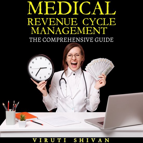 Medical Revenue Cycle Management - The Comprehensive Guide - cover