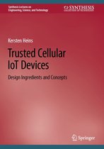 Synthesis Lectures on Engineering, Science, and Technology - Trusted Cellular IoT Devices